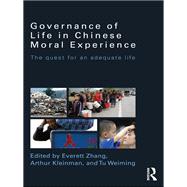 Governance of Life in Chinese Moral Experience: The Quest for an Adequate Life