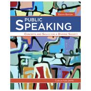 Public Speaking: Concepts and Skills for a Diverse Society, 8th Edition