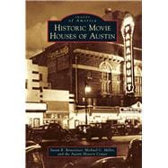 Historic Movie Houses of Austin