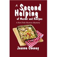 A Second Helping of Murder and Recipes A Hotdish Heaven Mystery