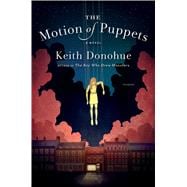 The Motion of Puppets A Novel