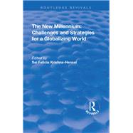 The New Millennium: Challenges and Strategies for a Globalizing World