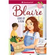 Blaire Cooks Up a Plan (American Girl: Girl of the Year 2019, Book 2)