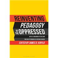 Reinventing Pedagogy of the Oppressed