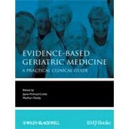 Evidence-Based Geriatric Medicine A Practical Clinical Guide