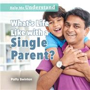 What's Life Like With a Single Parent?