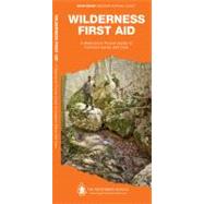 Wilderness First Aid A Waterproof Folding Guide to Common Sense Self Care