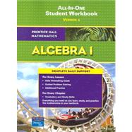 Prentice Hall Mathematics, Algebra 1 : All-in-One Student Workbook