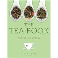The Tea Book All Things Tea