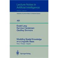 Modelling Spatial Knowledge on a Linguistic Basis