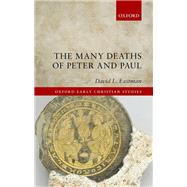 The Many Deaths of Peter and Paul