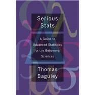 Serious Stats A guide to advanced statistics for the behavioral sciences