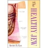The Healthy Jew: The Symbiosis of Judaism and Modern Medicine
