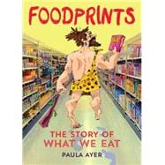 Foodprints The Story of What We Eat
