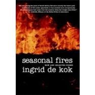 Seasonal Fires New and Selected Poems