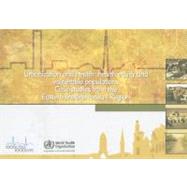 Urbanization and Health: Health Equity and Vulnerable Populations: Case Studies from the Eastern Mediterranean Region
