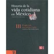 Historia de la vida cotidiana en México: tomo III. El siglo XVIII: entre la tradición y el cambio