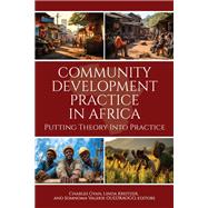 Community Development Practice in Africa: Putting Theory Into Practice