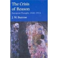 The Crisis of Reason; European Thought, 1848–1914
