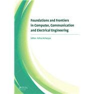 Foundations and Frontiers in Computer, Communication and Electrical Engineering