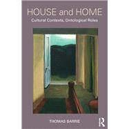 The Ontology of Home: Homelessness, Homecoming, and the Task of Architecture