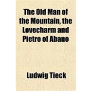 The Old Man of the Mountain, the Lovecharm and Pietro of Abano