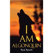 I Am Algonquin