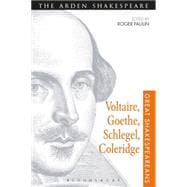 Voltaire, Goethe, Schlegel, Coleridge Great Shakespeareans: Volume III