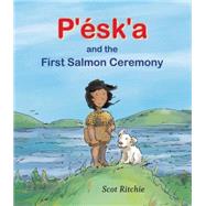 P'ésk'a and the First Salmon Ceremony