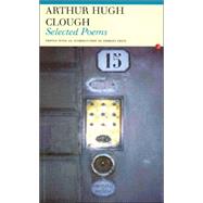 Selected Poems: Arthur Hugh Clough