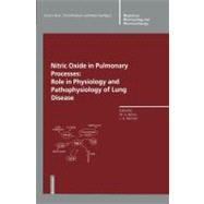 Nitric Oxide in Pulmonary Processes: Role in Physiology and Pathophysiology of Lung Disease