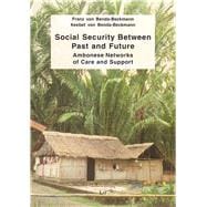 Social Security Between Past and Future Ambonese Networks of Care and Support