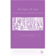 The Laws of Love A Brief Historical and Practical Manual