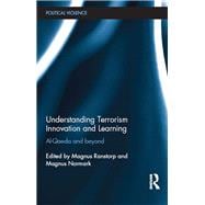 Understanding Terrorism Innovation and Learning: Al-Qaeda and Beyond