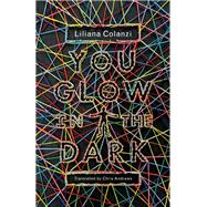 You Glow in the Dark