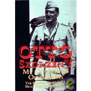 Otto Skorzeny : My Commando Operations: the Memoirs of Hitler's Most Daring Commando