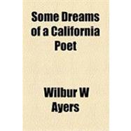Some Dreams of a California Poet