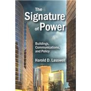 The Signature of Power: Buildings, Communications, and Policy