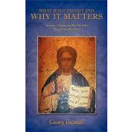 What Jesus Taught and Why It Matters: Towards a Christianity With No Other Foundation but Christ