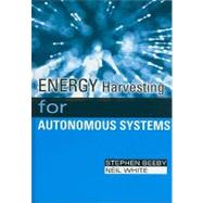 Energy Harvesting for Autonomous Systems