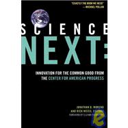 Science Next : Innovation for the Common Good from the Center for American Progress