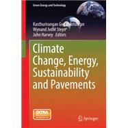 Climate Change, Energy, Sustainability and Pavements