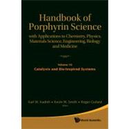 Handbook of Porphyrin Science: With Applications to Chemistry, Physics, Materials Science, Engineering, Biology and Medicine