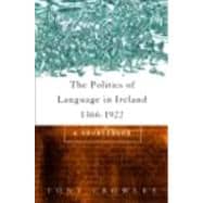 The Politics of Language in Ireland 1366-1922: A Sourcebook