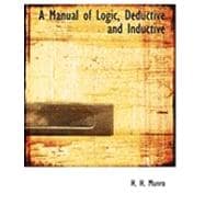 A Manual of Logic, Deductive and Inductive