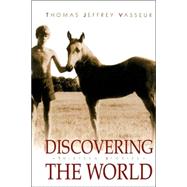 Discovering the World : Thirteen Stories