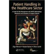 Patient Handling in the Healthcare Sector: A Guide for Risk Management with MAPO Methodology (Movement and Assistance of Hospital Patients)