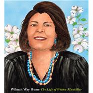 Wilma's Way Home The Life of Wilma Mankiller