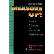 Measure Up! Yardsticks for Continuous Improvement