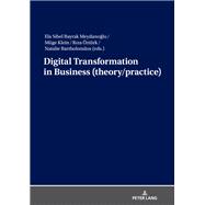 Digital Transformation in Business Theory/Practice